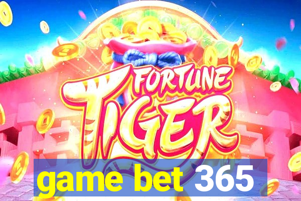 game bet 365