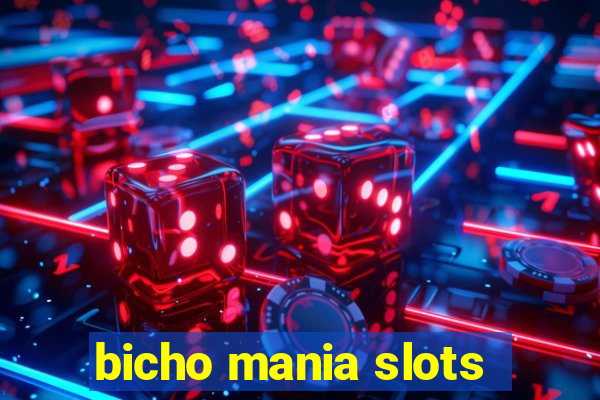 bicho mania slots