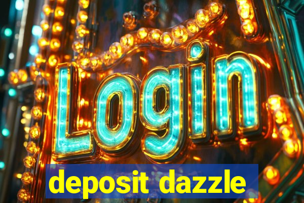 deposit dazzle