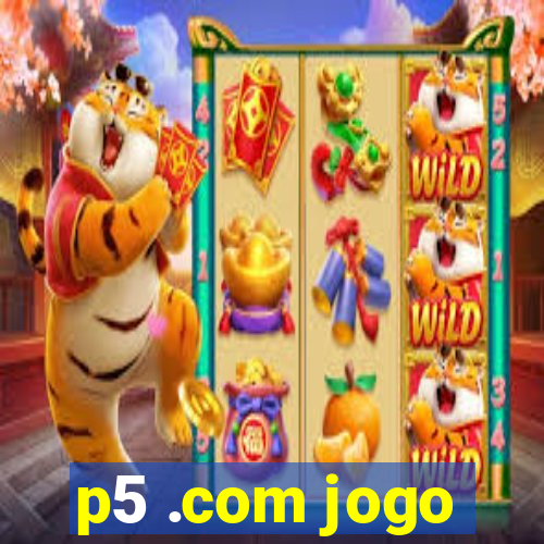 p5 .com jogo