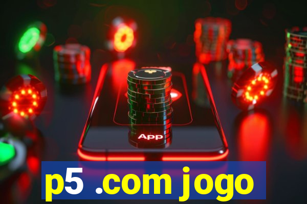 p5 .com jogo