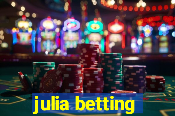 julia betting