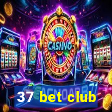 37 bet club