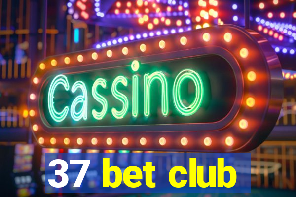 37 bet club