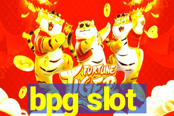 bpg slot