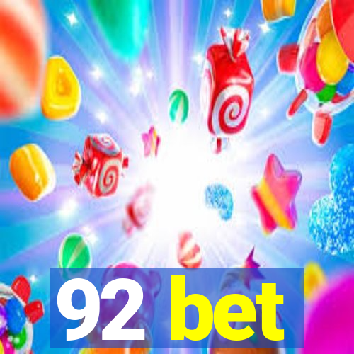 92 bet