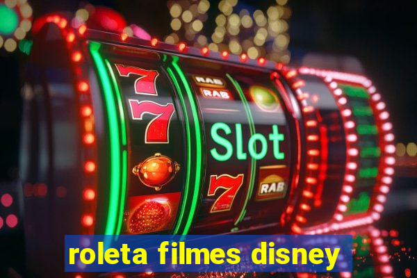 roleta filmes disney