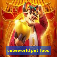 cubeworld pet food