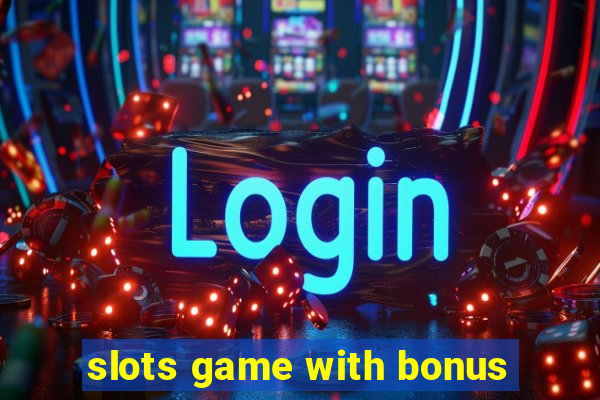 slots game with bonus