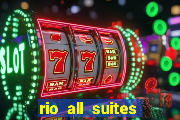 rio all suites hotel and casino in las vegas nevada