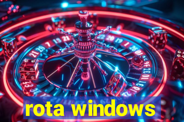 rota windows