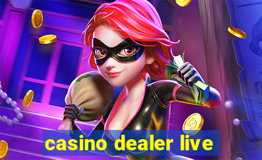 casino dealer live