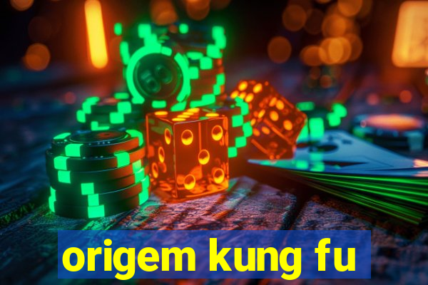 origem kung fu