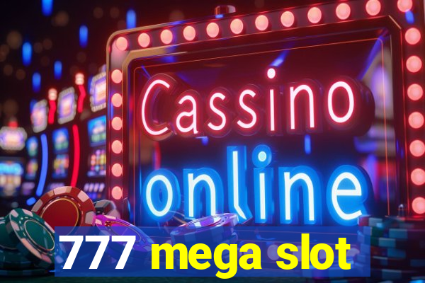 777 mega slot