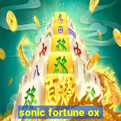 sonic fortune ox