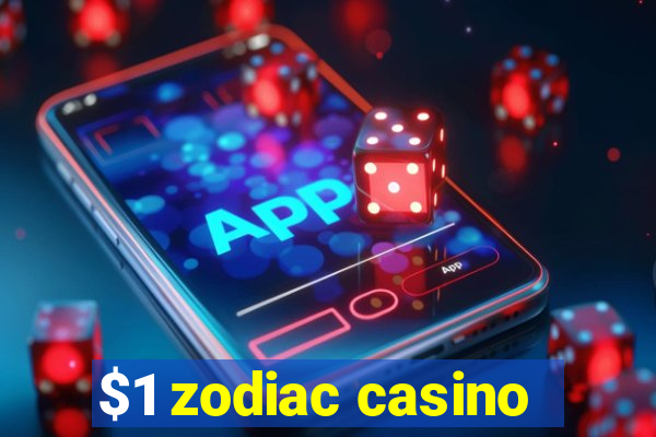 $1 zodiac casino