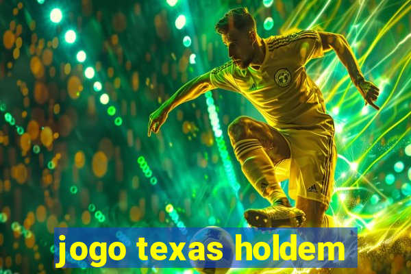 jogo texas holdem