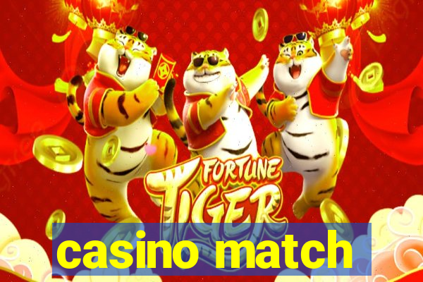 casino match