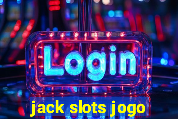 jack slots jogo