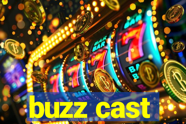 buzz cast