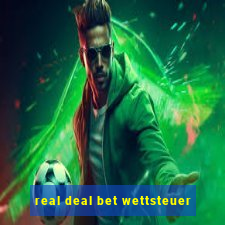 real deal bet wettsteuer