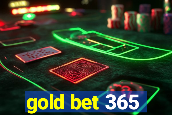 gold bet 365