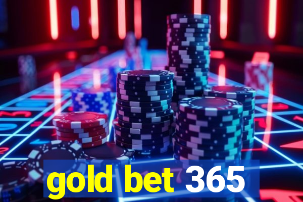 gold bet 365