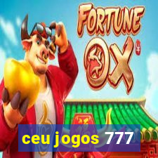 ceu jogos 777