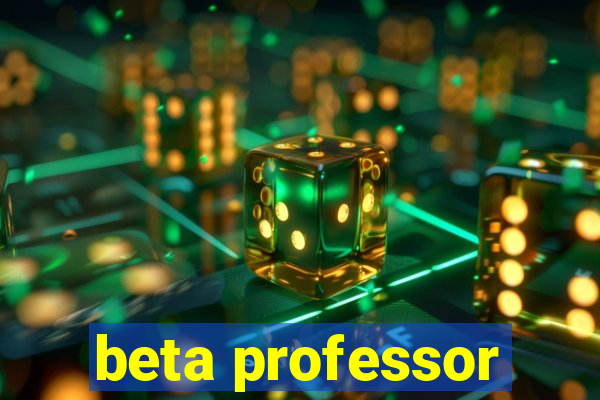 beta professor