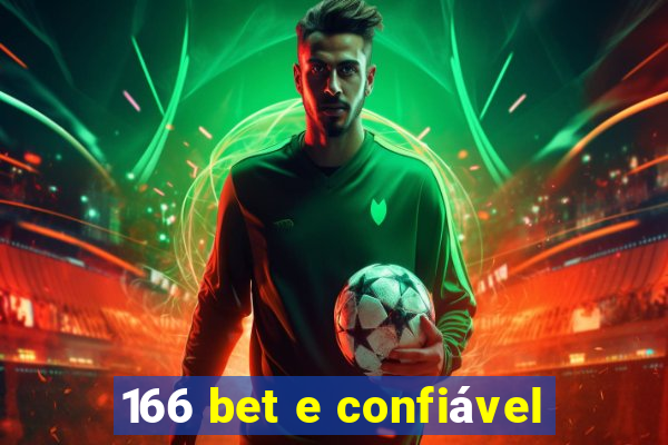 166 bet e confiável