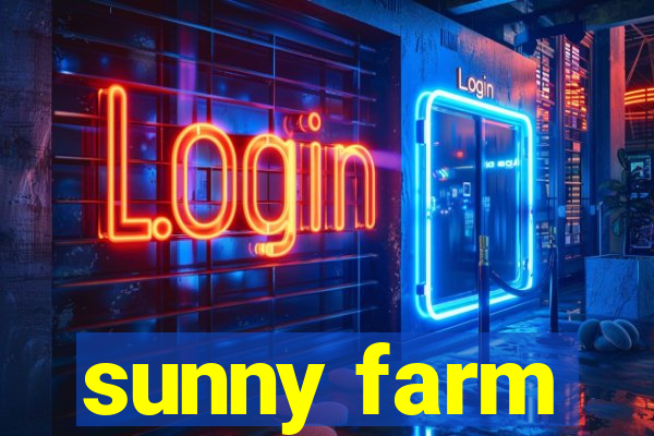 sunny farm