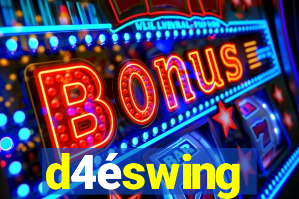 d4éswing