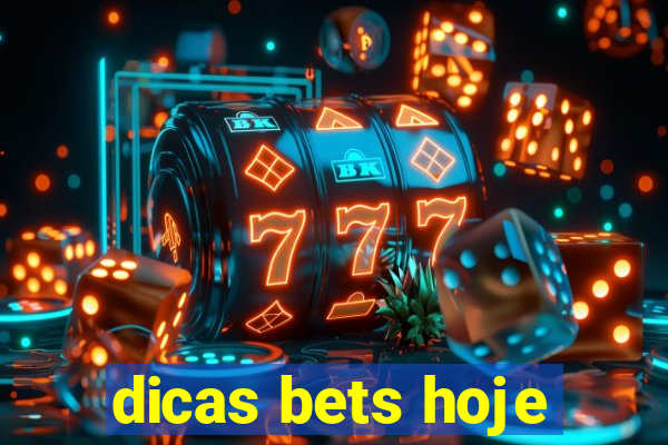 dicas bets hoje