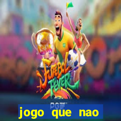 jogo que nao precisa depositar para ganhar