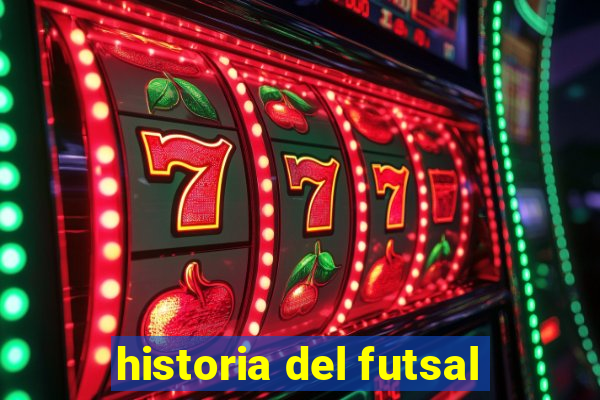 historia del futsal