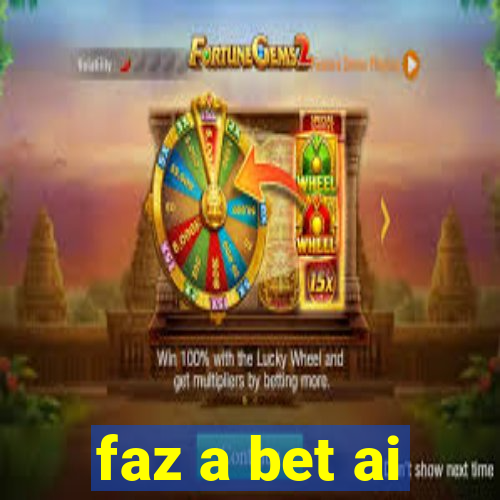 faz a bet ai