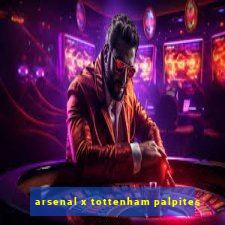 arsenal x tottenham palpites