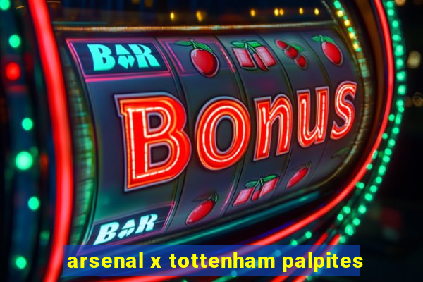 arsenal x tottenham palpites