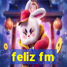 feliz fm