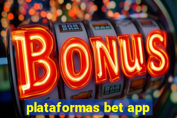 plataformas bet app