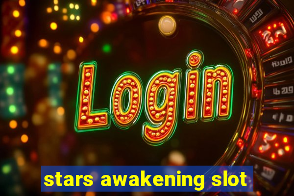 stars awakening slot