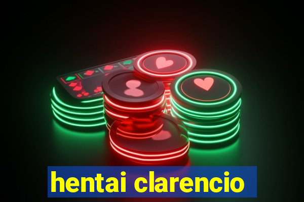 hentai clarencio