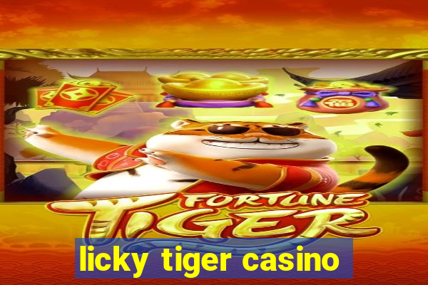 licky tiger casino