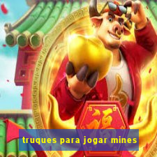 truques para jogar mines