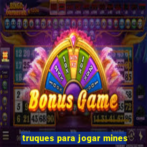 truques para jogar mines