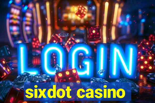 sixdot casino