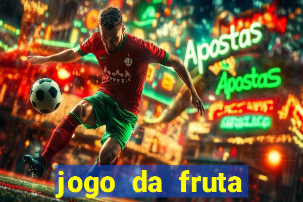 jogo da fruta aposta 1 real é confiável