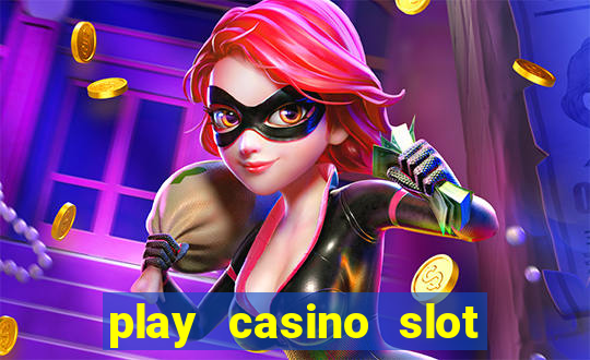 play casino slot machine games for free