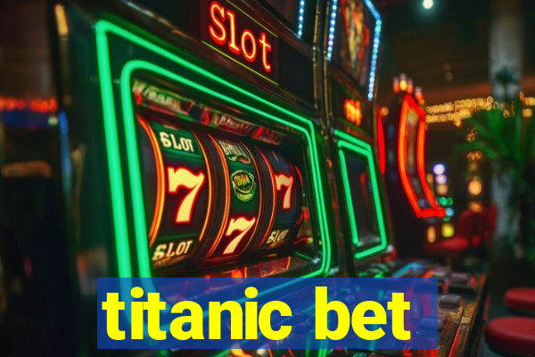 titanic bet