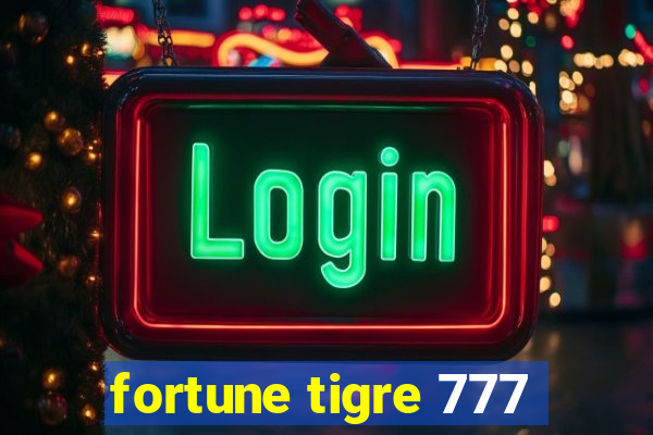 fortune tigre 777